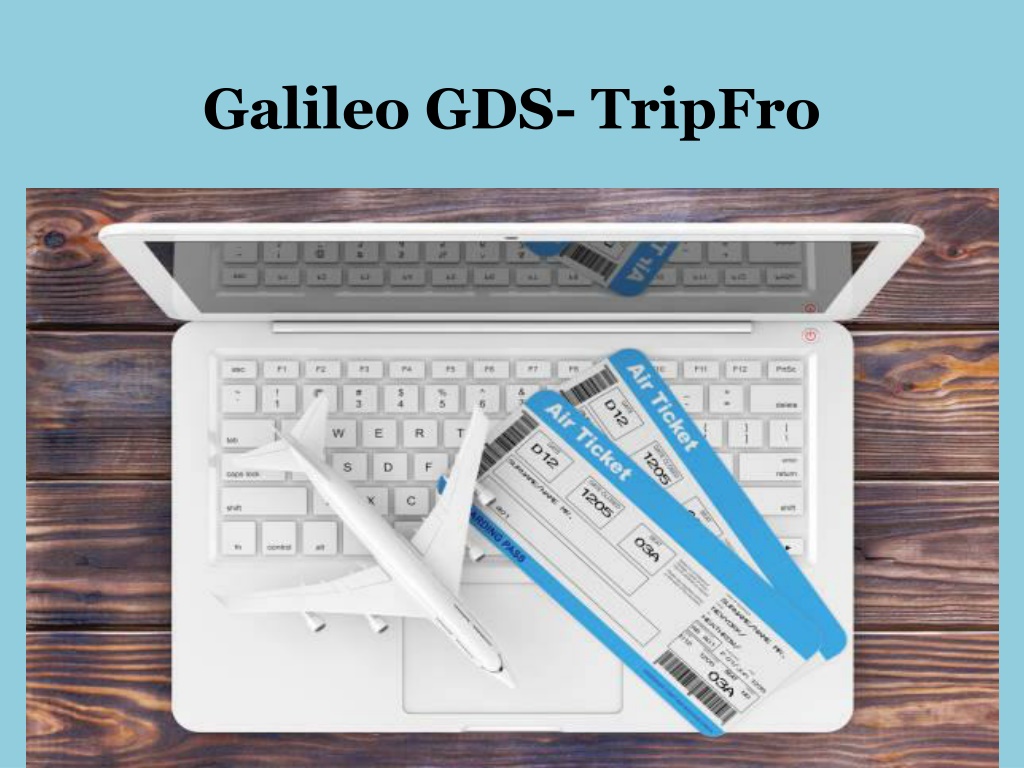 PPT - Galileo GDS PowerPoint Presentation, Free Download - ID:10605692