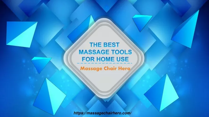 Ppt The Best Massage Tools For Home Use Powerpoint Presentation Free Download Id10607901