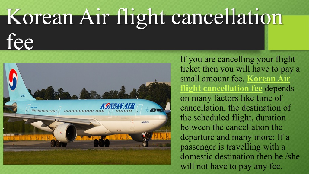 PPT What is Korean Air cancellation policy PowerPoint Presentation