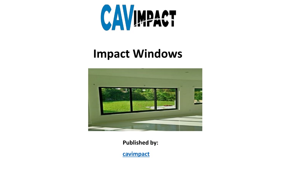 PPT - Impact Windows PowerPoint Presentation, Free Download - ID:10625600