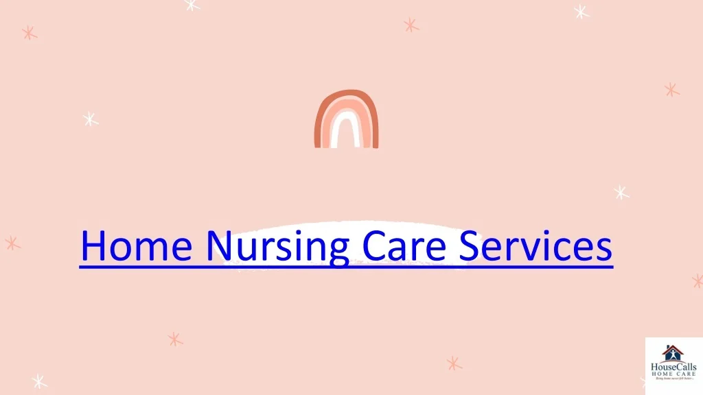 PPT - HouseCalls Home Care presentation PowerPoint Presentation, free ...