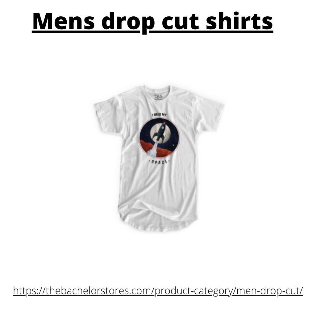 mens drop cut shirts