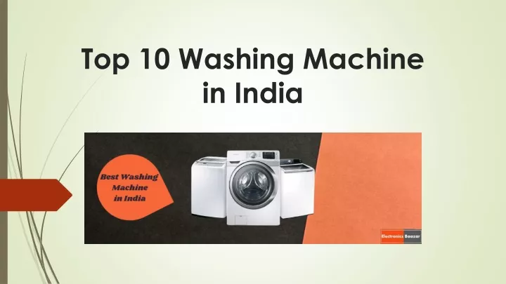 PPT - Top 10 Washing Machine In India PowerPoint Presentation, Free ...