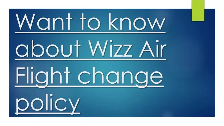 ppt-want-to-know-about-wizz-air-flight-change-powerpoint-presentation