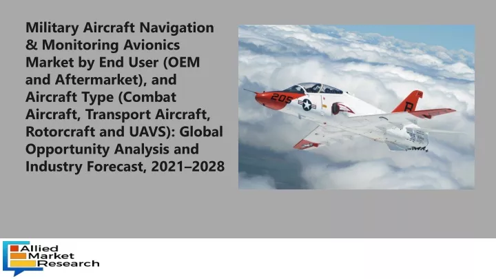 PPT - Military Aircraft Navigation & Monitoring Avionics Market ...