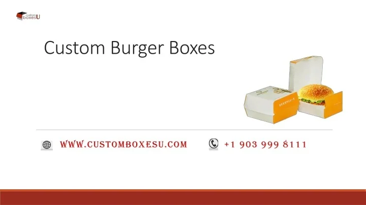 PPT - Burger Boxes with Printed logo & Design in Texas PowerPoint ...