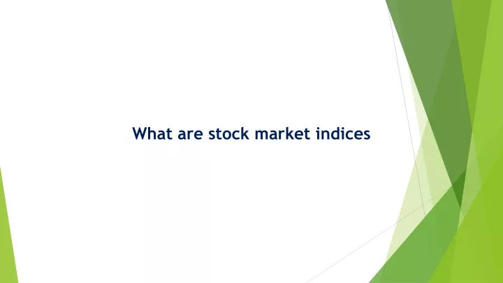 PPT - What are Market Indices? PowerPoint Presentation, free download ...