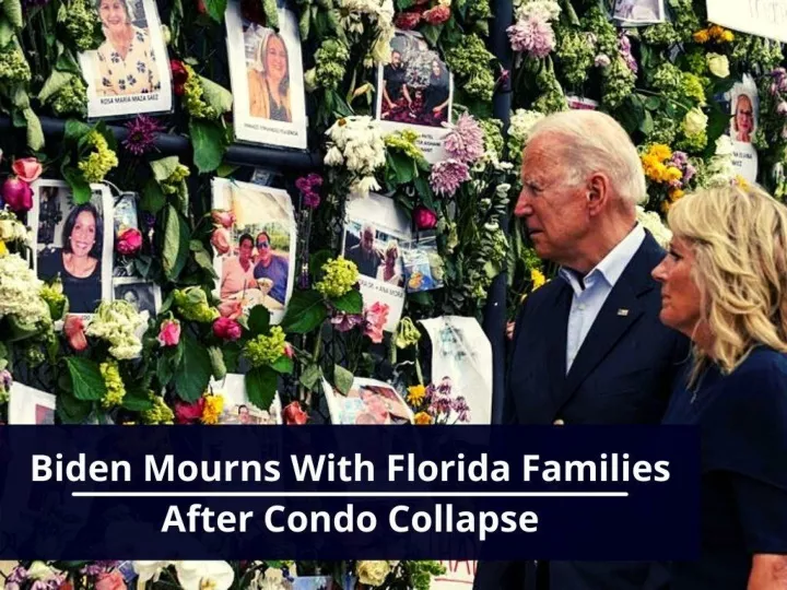 biden mourns with florida families after condo collapse n.