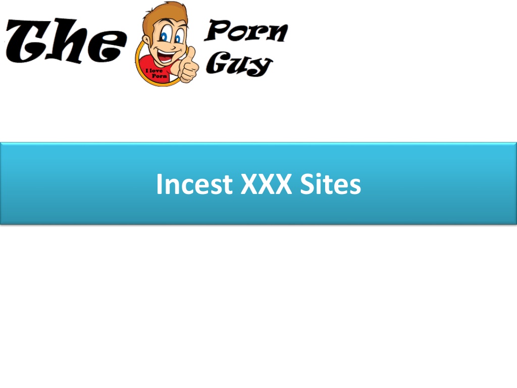 Ppt Incest Xxx Sites Powerpoint Presentation Free Download Id 10644004
