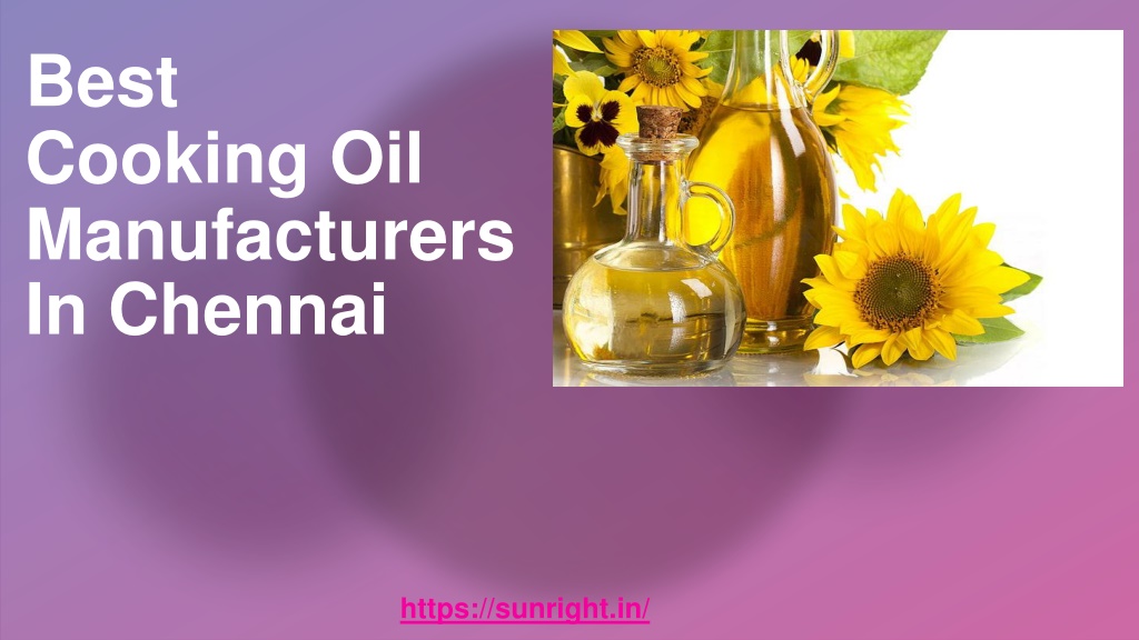 PPT Best Cooking Oil Manufacturers In Chennai PowerPoint Presentation