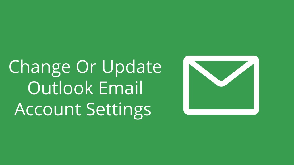 PPT - Change Or Update Outlook Email Account Settings PowerPoint ...