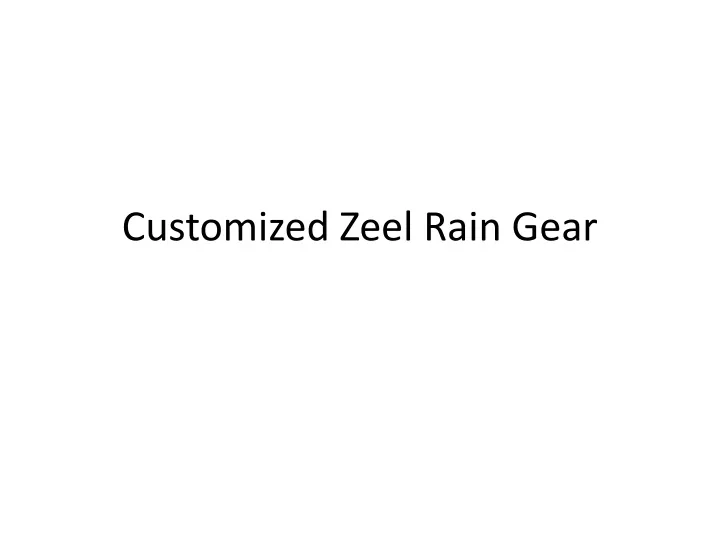 customized zeel rain gear n.