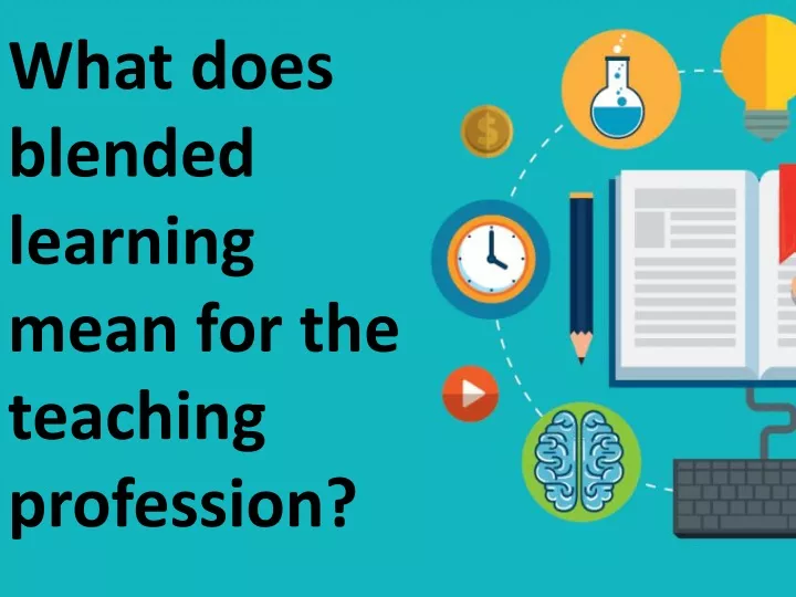 What Does Blended Learning Mean