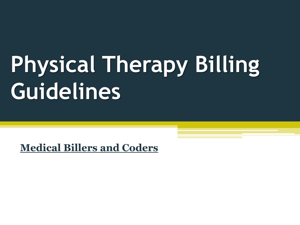 PPT Physical Therapy Billing Guidelines PowerPoint Presentation, free