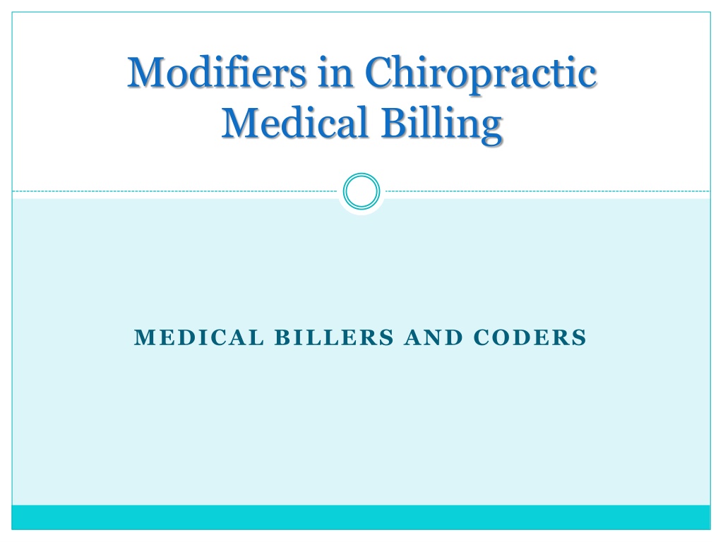 PPT - Modifiers In Chiropractic Medical Billing PowerPoint Presentation ...