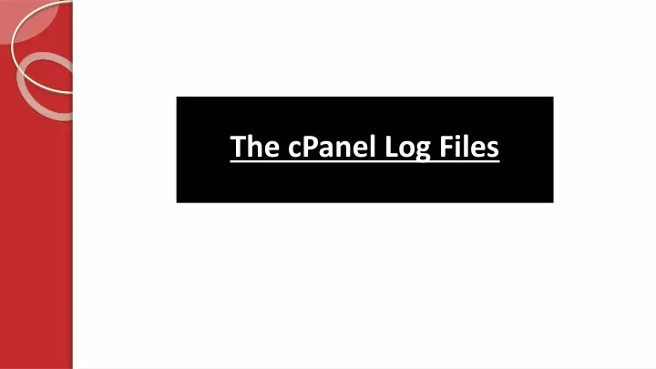 PPT - The cPanel Log Files PowerPoint Presentation, free ...