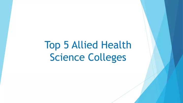 PPT - Top 5 Allied Health Science Colleges PowerPoint Presentation ...