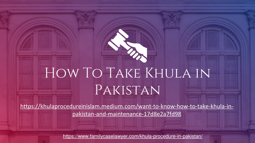 How Long Does Khula Take In Pakistan PPT - Get Guide With Easy Khula Procedure in Pakistan PowerPoint