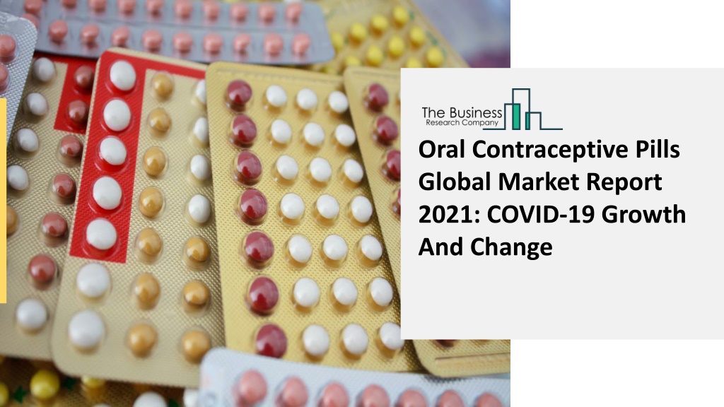 PPT - Oral Contraceptive Pills Market 2021-2030 | Global Share, Size ...