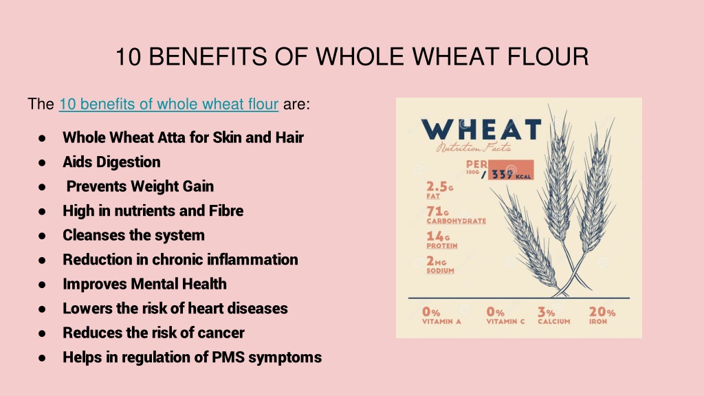 PPT - 10 Health Benefits Of Wheat Flour PowerPoint Presentation, free ...