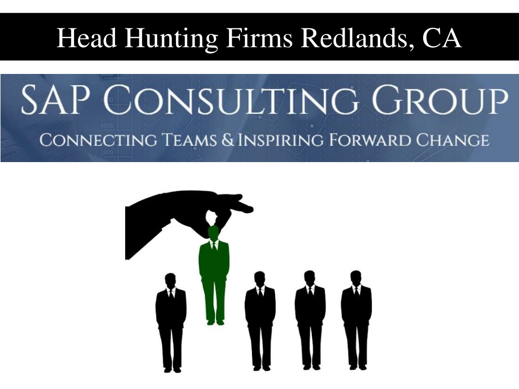 PPT Head Hunting Firms Redlands, CA PowerPoint Presentation, free