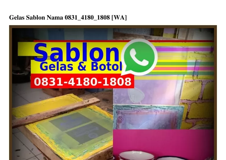 PPT Gelas Sablon  Nama 831 418  18 8 WA PowerPoint 