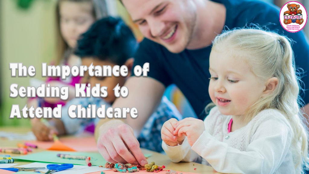 PPT - The Importance of Sending Kids to Attend Childcare PowerPoint ...