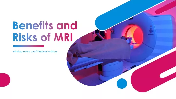 Ppt Benefits And Risks Of Mri Powerpoint Presentation Free Download