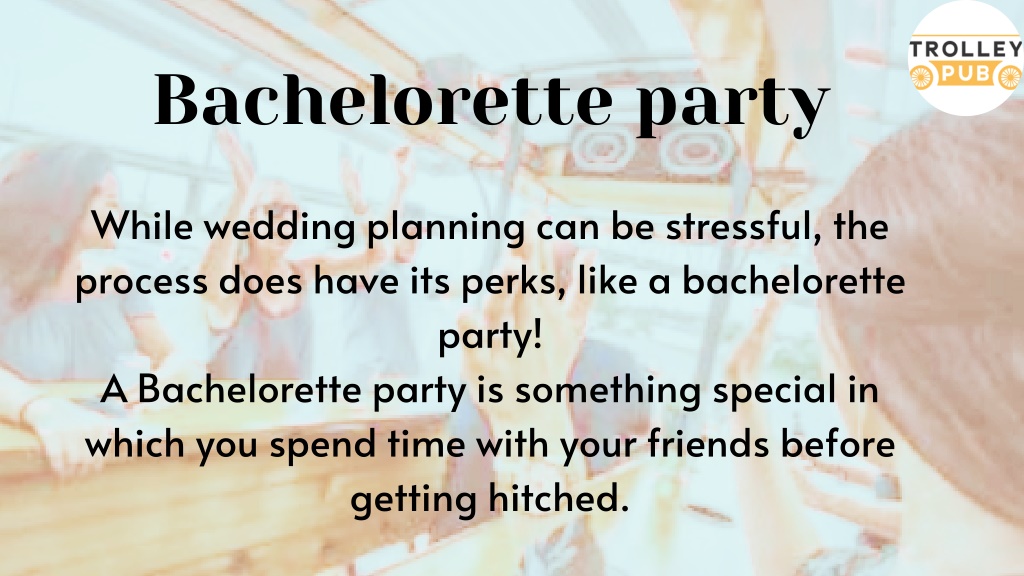 PPT - Celebrate a bachelorette party in Baltimore in Trolley Pub ...