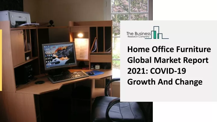 PPT - Home Office Furniture Market Revenue Growth, Size ...