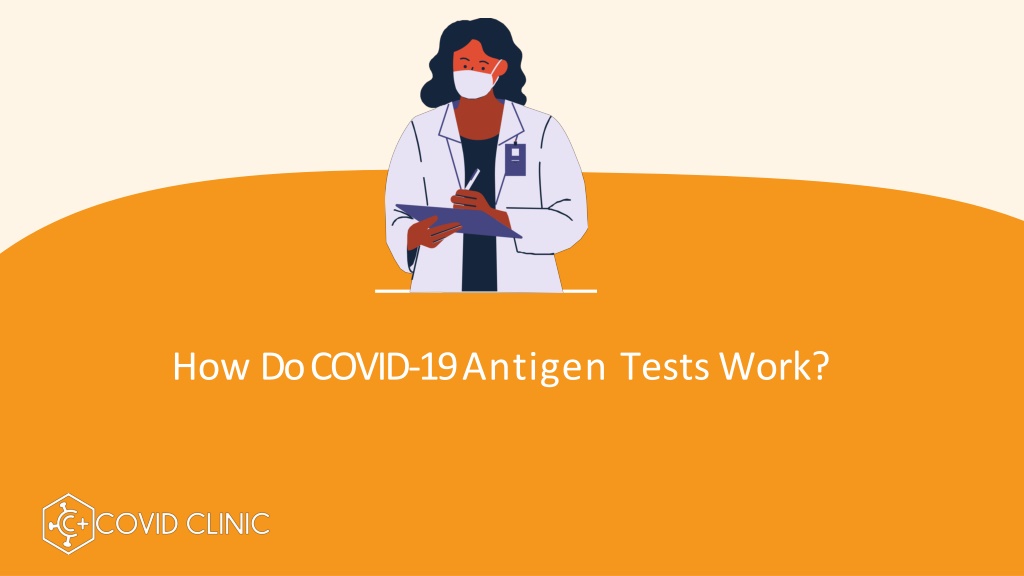 PPT - How Do COVID-19 Antigen Tests Work? - Covid Clinic ...