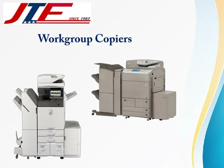 PPT Most Top Rated Workgroup Copiers JTF Business Systems