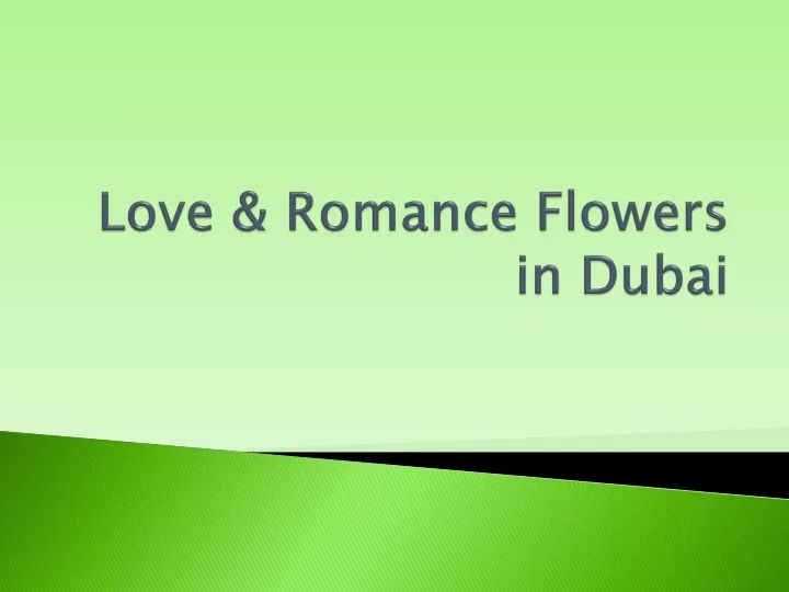 PPT - Love & Romance Flowers in Dubai PowerPoint ...