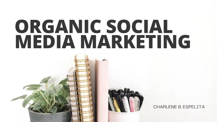 ppt-organic-social-media-marketing-charlene-espelita-powerpoint