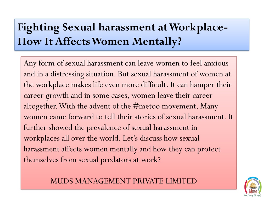 Ppt Fighting Sexual Harassment At Workplace How It Affects Women Mentally Muds Powerpoint 