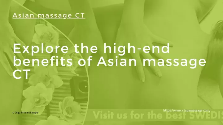 Ppt Explore The High End Benefits Of Asian Massage Ct Powerpoint