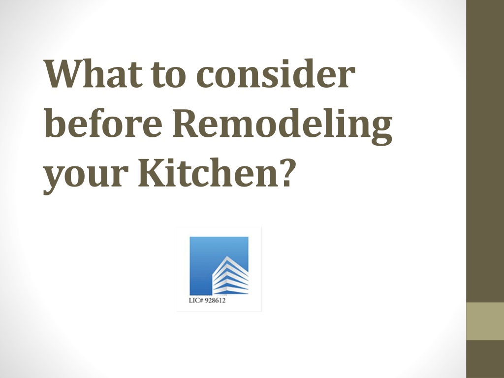 Ppt What To Consider Before Remodeling Your Kitchen Powerpoint Presentation Id10696291 6350