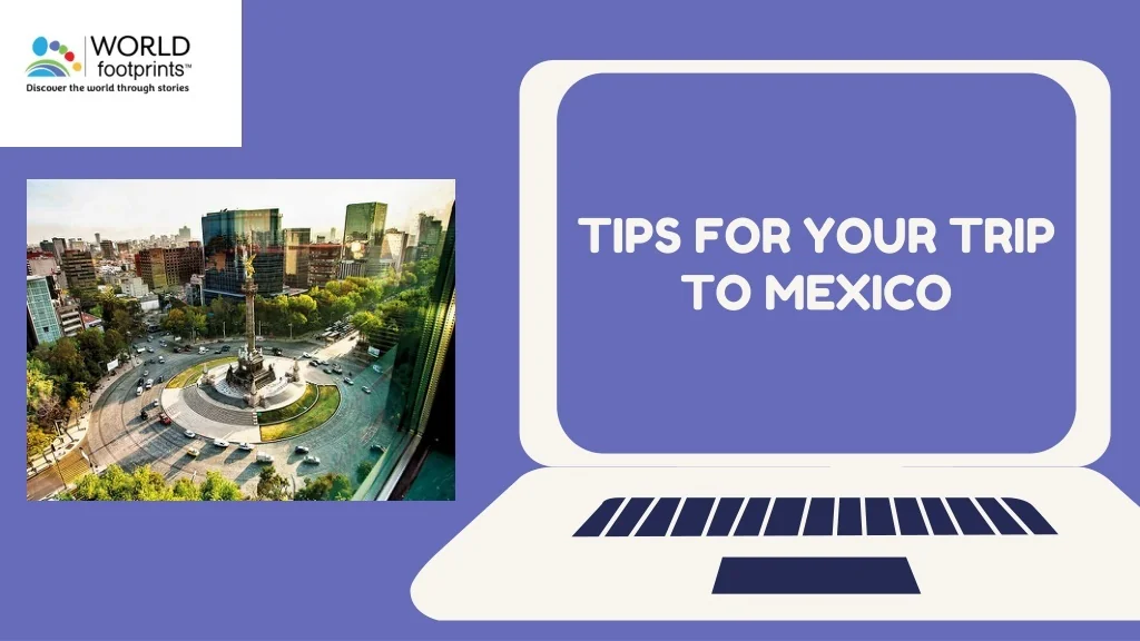PPT TIPS FOR YOUR TRIP TO MEXICO PowerPoint Presentation, free download ID10697100