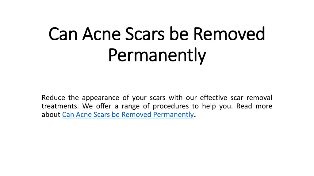 PPT - Can Acne Scars be Removed Permanently in Dubai PowerPoint ...