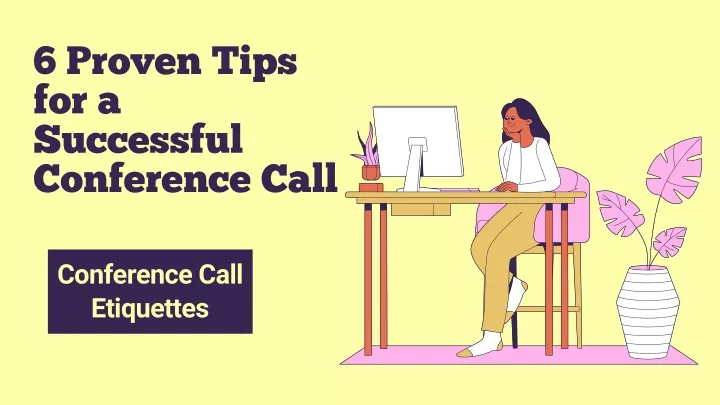 PPT - 6 Proven Tips for a Successful Conference Call (Conference Call