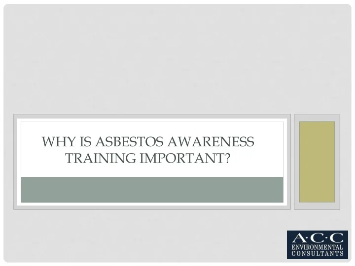 PPT Why Is Asbestos Awareness Training Important PowerPoint 