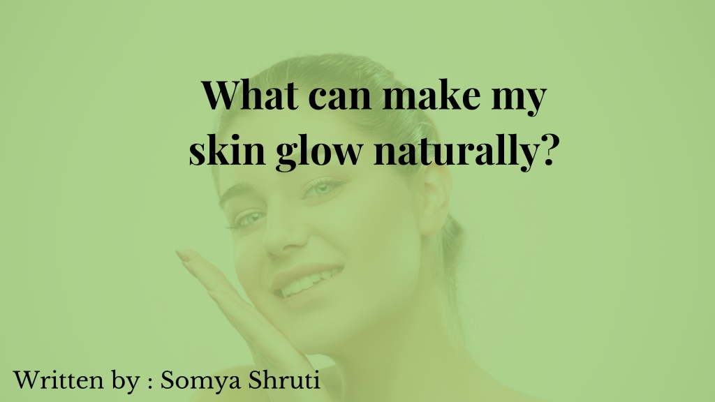 What Can Make My Skin Glow Naturally