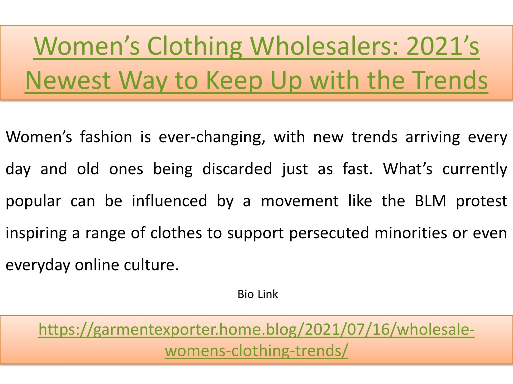 PPT - Women's Clothing Wholesalers: 2021's Newest Way to Keep Up with the Trends PowerPoint 