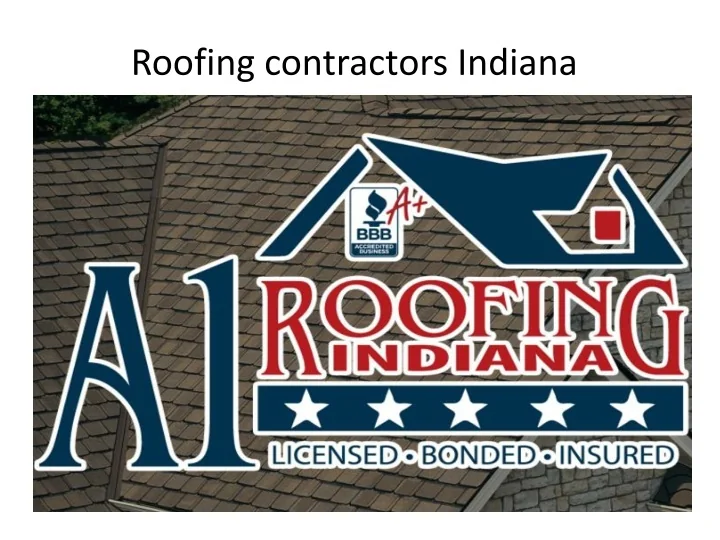 PPT Roofing contractors indiana PowerPoint Presentation, free