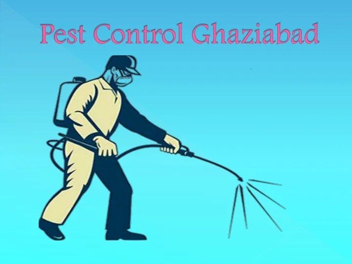 PPT Pest Control Ghaziabad PowerPoint Presentation, free download