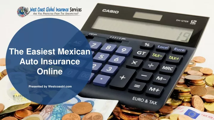 PPT - The Easiest Mexican Auto Insurance Online PowerPoint Presentation ...