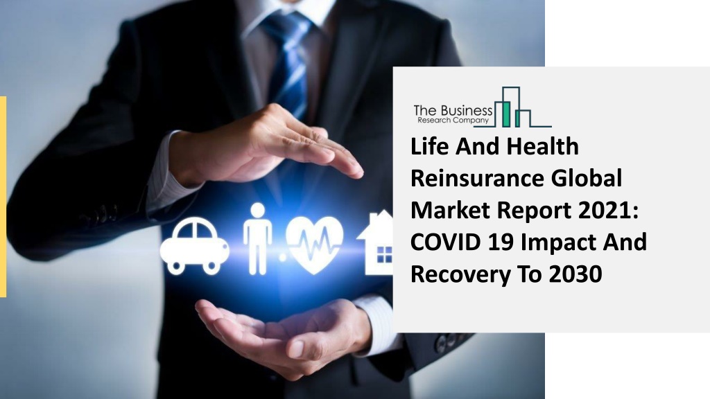 PPT Global Life And Health Reinsurance Market Insights, Trends Sales