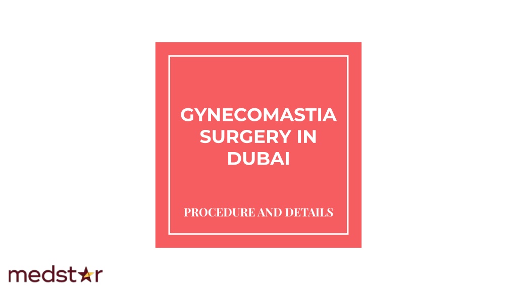 Ppt Best Gynecomastia Surgery In Dubai Powerpoint Presentation Free