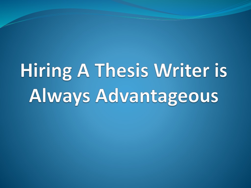thesis writer for hire
