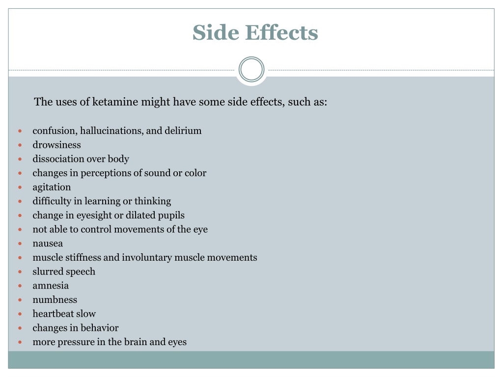 Ppt Overview Of Ketamine Use Benefits And Side Effects Powerpoint Presentation Id10763553 6369